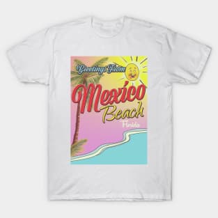 Greetings From Mexico Beach Florida T-Shirt